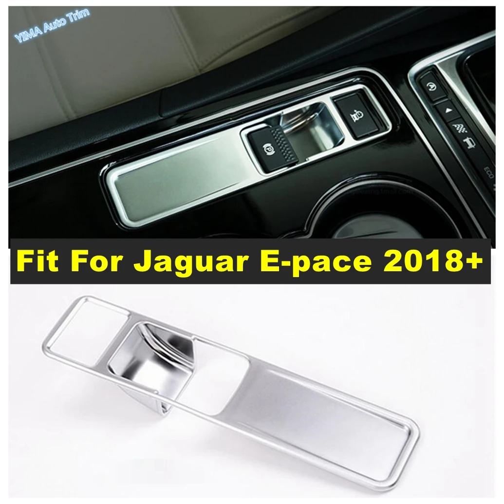 

Electrical Parking Handbrake Hand Brake / "P" Stalls Cover Trim For Jaguar E-pace 2018 - 2023 Car Styling Interior Accessories