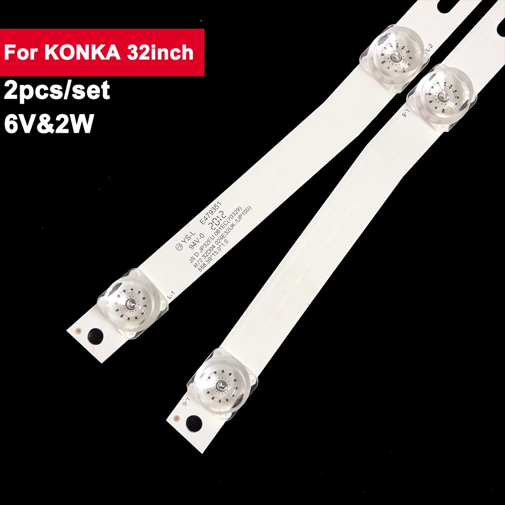

6V 2W Led Tv Backlights Strip For KONKA 32inch JS-D-JP32EU-061EC R72-32D04-024 2Pcs/Set TV Bar MGTV32QKA 32BC6600 MS-L1555 E32F2