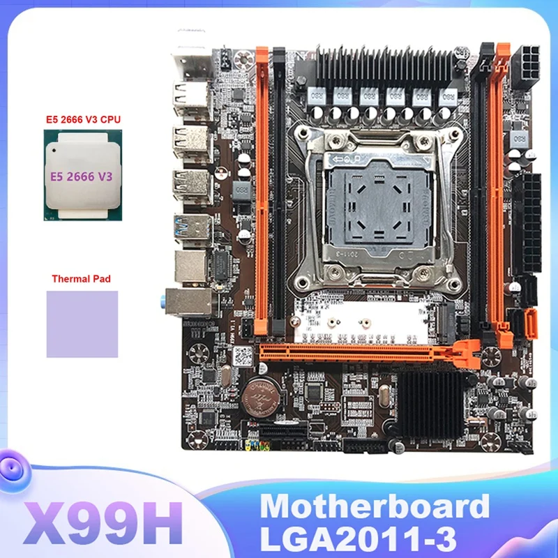 

X99H Motherboard LGA2011-3 Computer Motherboard Support Xeon E5 2678 2666 V3 Series CPU With E5 2666 V3 CPU+Thermal Pad