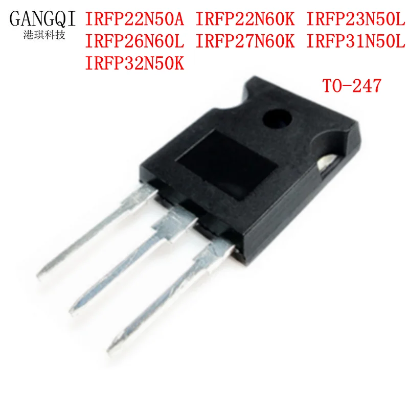 

5 шт., IRFP22N50A IRFP22N60K IRFP23N50L IRFP26N60L IRFP27N60K IRFP31N50L IRFP32N50K TIRFP22N50