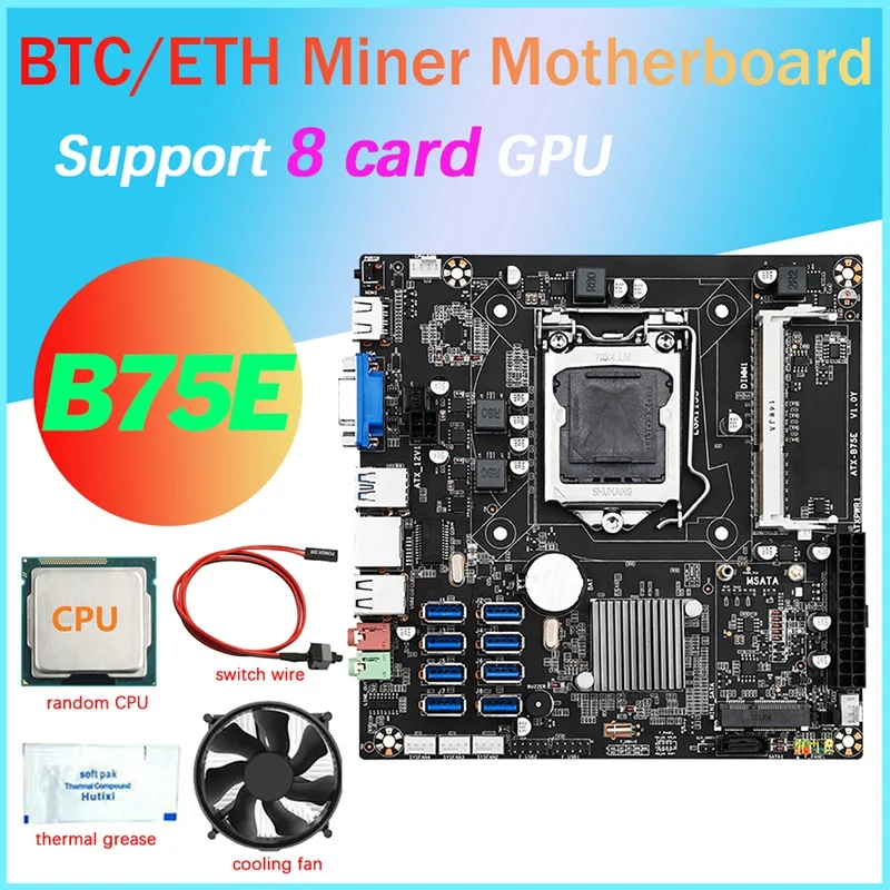 

B75E 8 Card BTC Mining Motherboard+CPU+Fan+Thermal Grease+Switch Cable B75 Chip 8 USB3.0 Ports LGA1155 DDR3 RAM MSATA