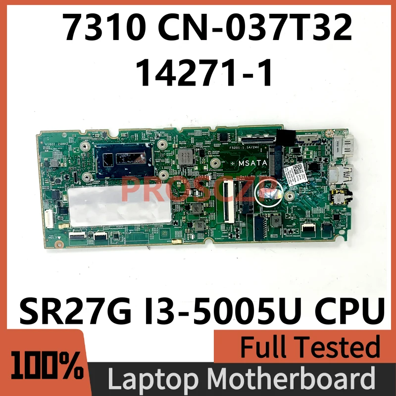 

Материнская плата CN-037T32 037T32 37T32 для ноутбука DELL Latitude 7310, материнская плата 14271-1 с процессором SR27G I3-5005U 100%, полностью протестирована