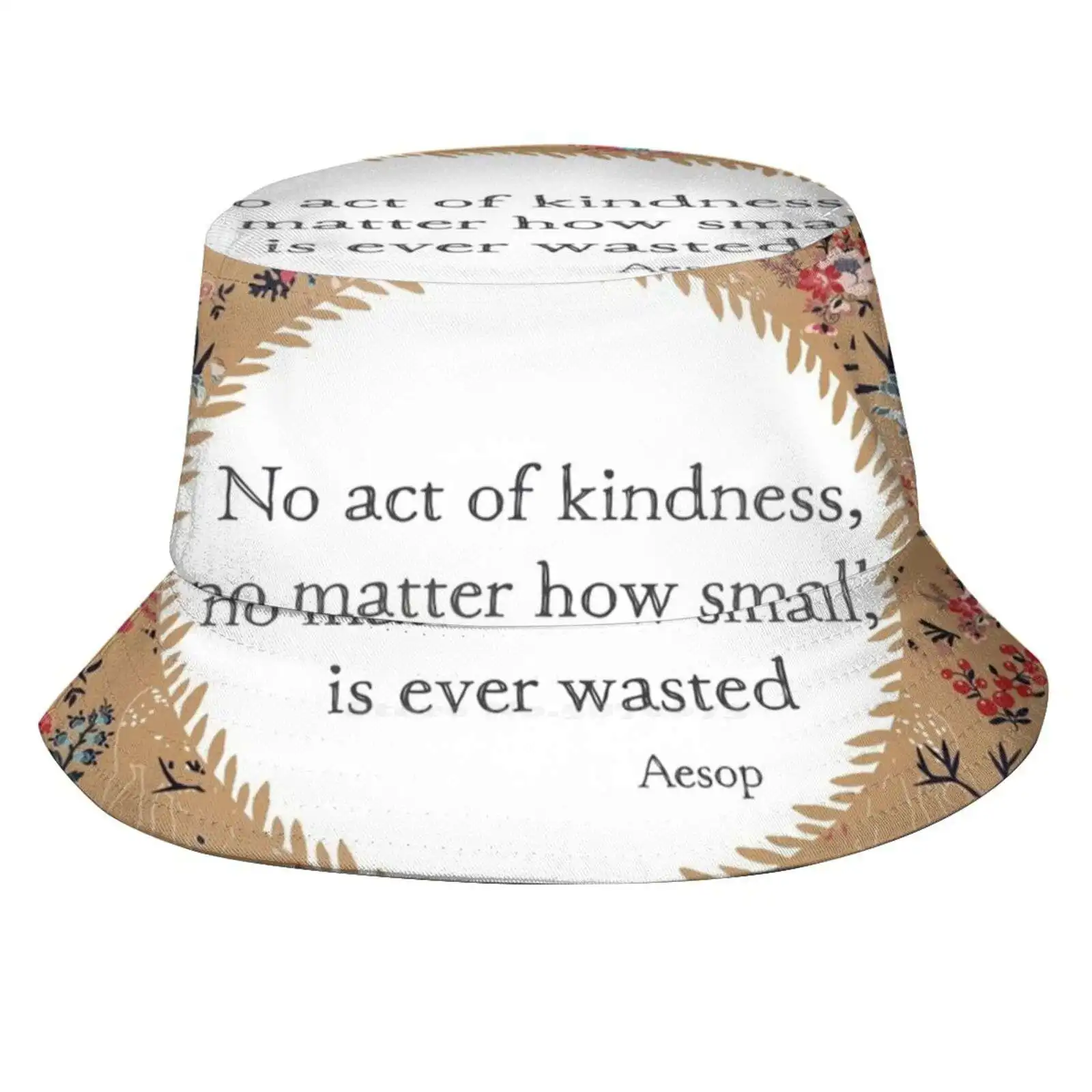 

Act Of Kindness Flat Top Breathable Bucket Hats Aesop Deer Fawn Flowers Floral Antlers Pattern Typography Woodland Creatures