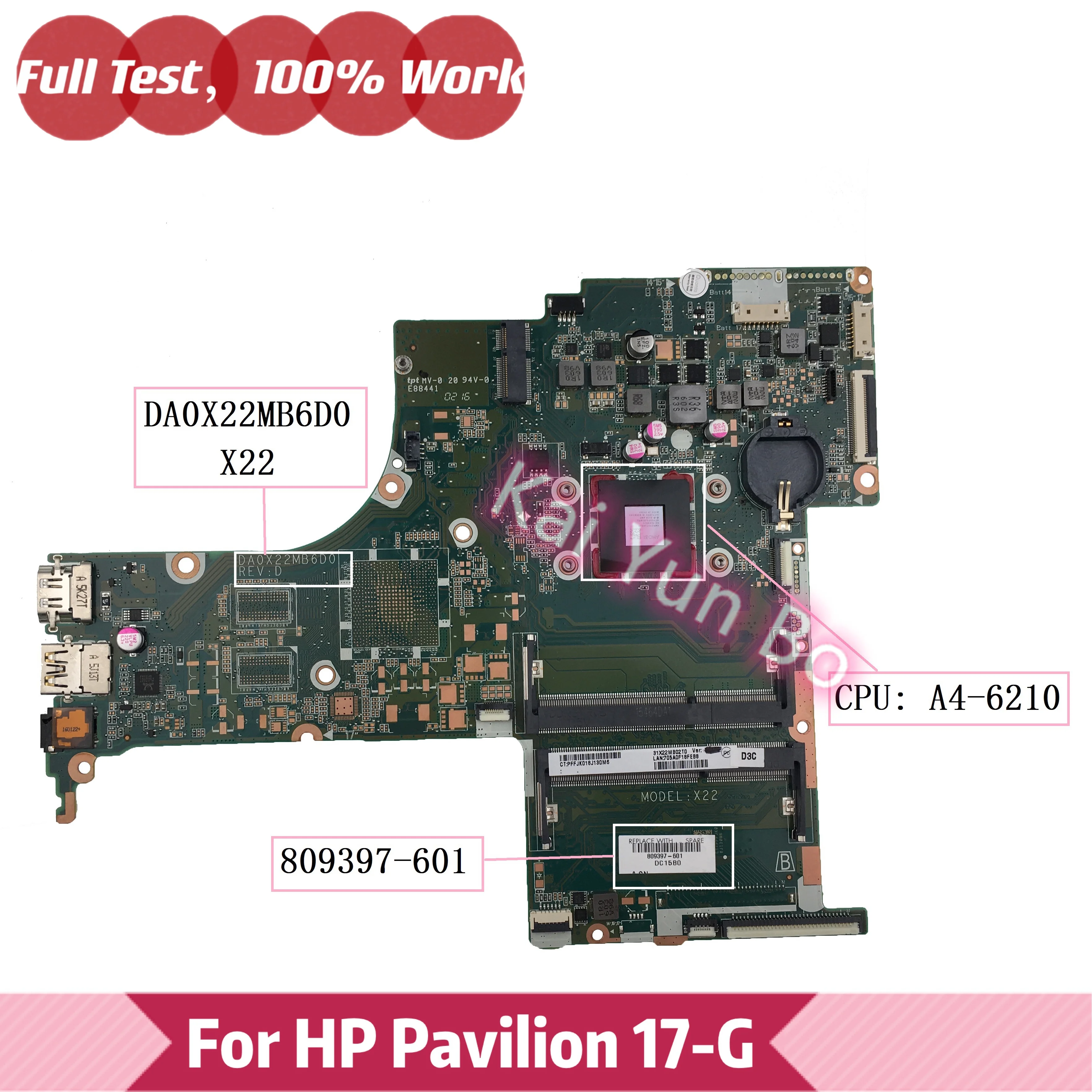 

809397-001 809397-501 DA0X22MB6D0 X22 For HP PavIiion 17-G Laptop Motherboard 809397-601 with A4-6210 CPU DDR3 100% Tested OK