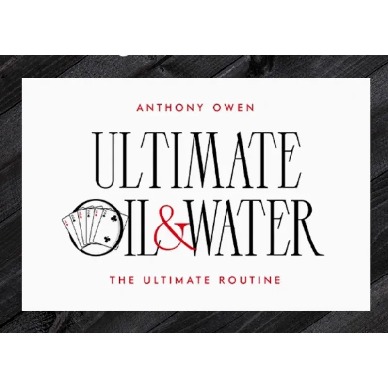 Фото Ultimate Oil and Water от Anthony Owen Card Magic Tricks Крупным планом Волшебная улица Ментализм Магия Магия Волшебники Реквизит Аксессуар №1