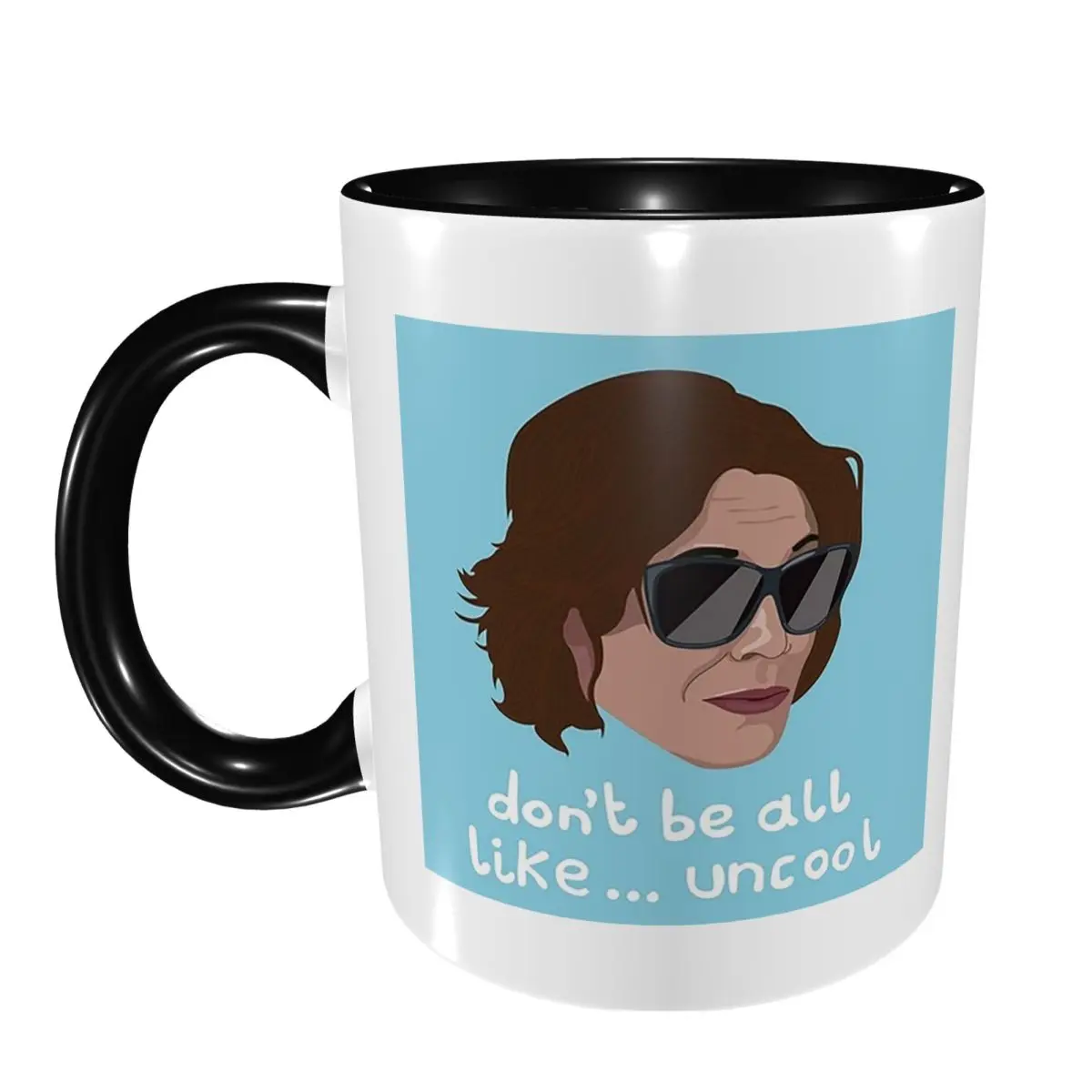 Фото Кружка керамическая Luann - Real Housewives - Rhony - Don't Be All Like Uncool, для кофе, чая, молока, подарок для друзей №1