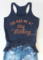 women sleeveless summer vest crew neck ladies tops you had me at day drinking letter tank