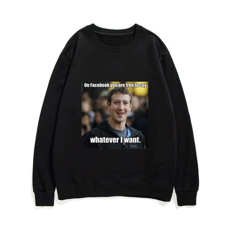 

On Facebook You Are Free To Say Whatever I What Letter Logo Print Pullovers Mark Zuckerberg Meme Essential Sweatshirt Men Women