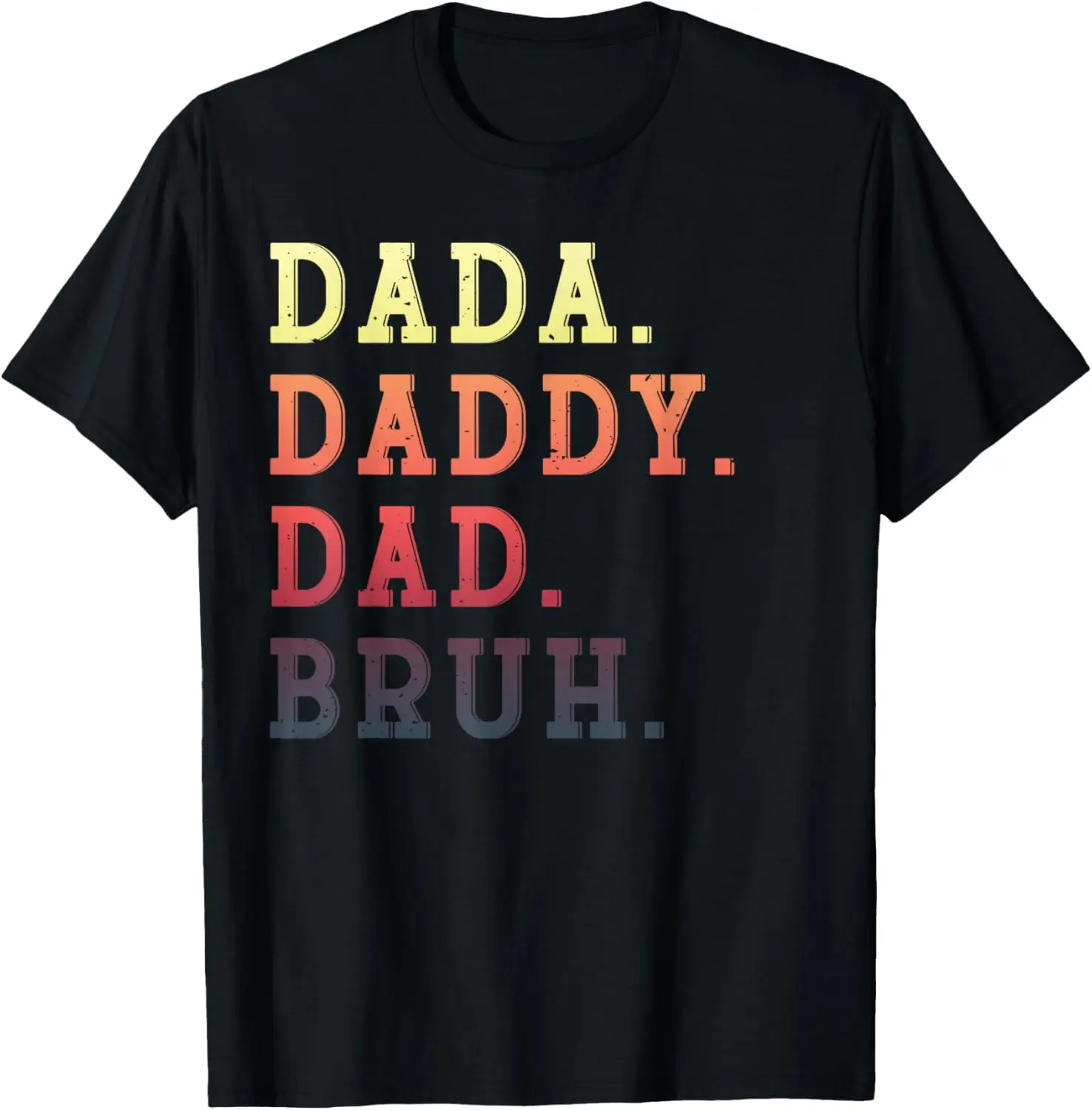 Dada Daddy Dad Bruh Funny Husband Father's Day T-Shirt
