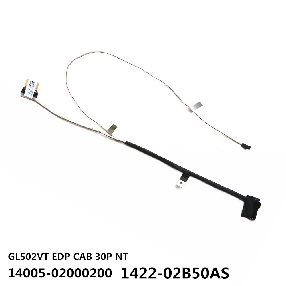 

GL502VT EDP CABLE 30P NT 1422-02B50AS 14005-02000200 For ASUS GL502VT EDP LVDS CABLE
