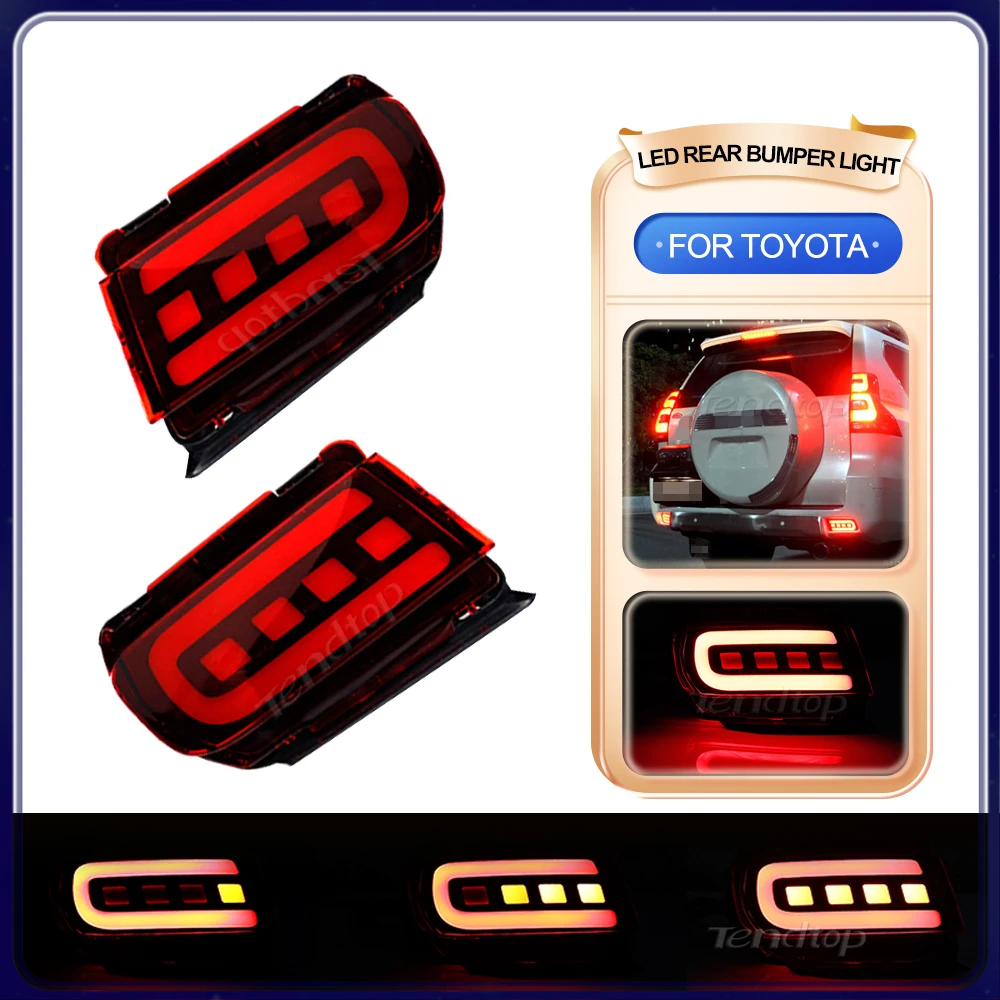 

Светодиодные фары для заднего бампера 2010-2019 Toyota Land Cruiser Prado 150 LC150 FJ150 GRJ150, тормозные задние противотуманные фары, указатели поворота