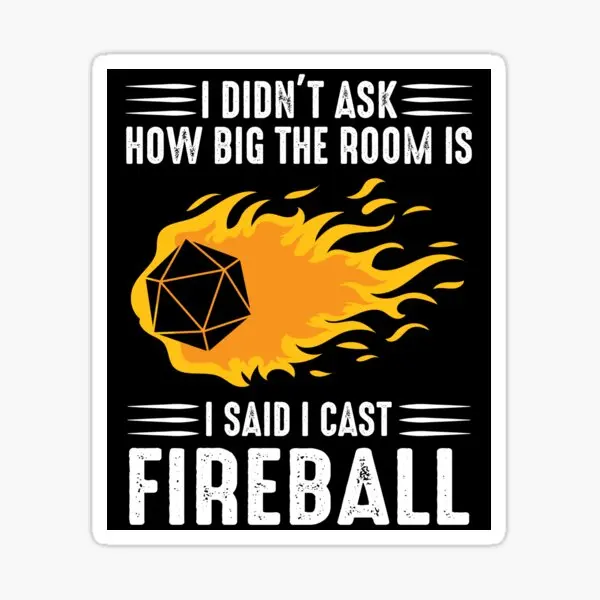 I Cast Fireball Wizard Sorcerer Dm Gift  5PCS Stickers for Luggage Living Room Decorations Cartoon Home Room Art Window Wall
