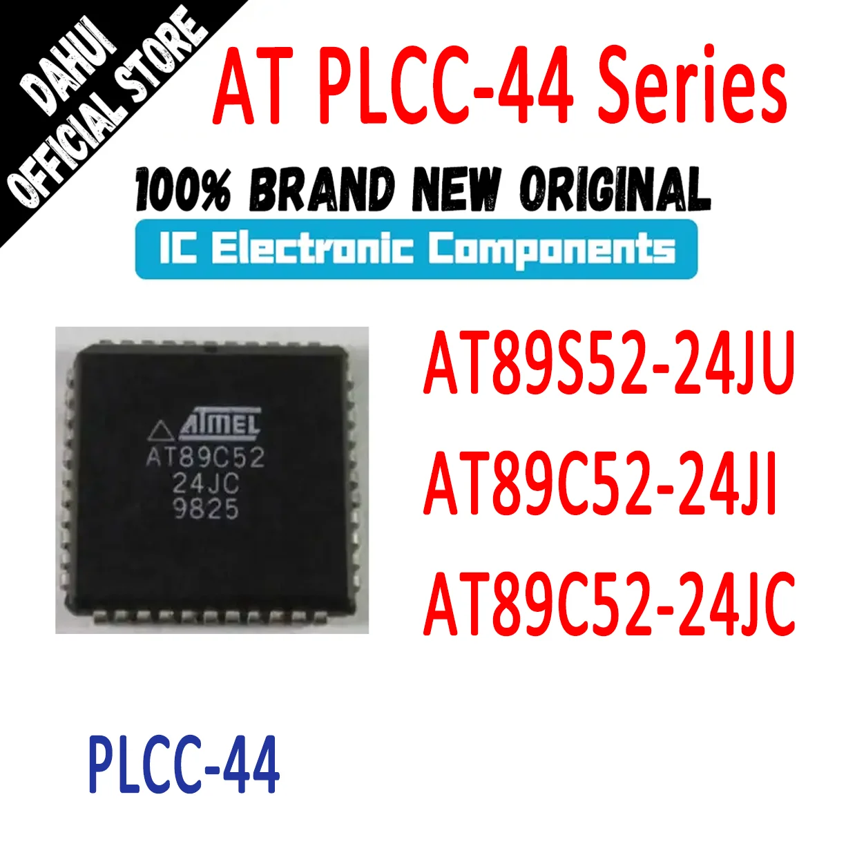 

AT89C52-24JC AT89C52-24JI AT89S52-24JU AT89C52-24 AT89S52-24 AT89C52 AT89S52 AT89C AT89S AT89 AT IC MCU Chip PLCC-44