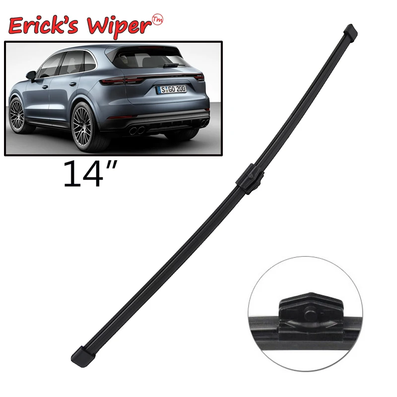 

Стеклоочиститель Erick's 14 дюймов, щетка заднего стеклоочистителя для Porsche Cayenne MK3 2018-2023, лобовое стекло, лобовое стекло, задняя дверь, автомобильная щетка от дождя