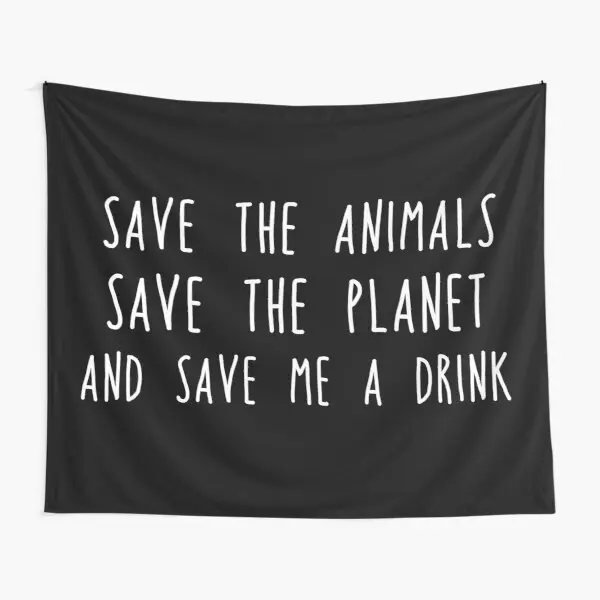 

Save Me A Drink Tapestry Bedroom Blanket Room Mat Living Beautiful Towel Bedspread Art Printed Decoration Yoga Colored Home