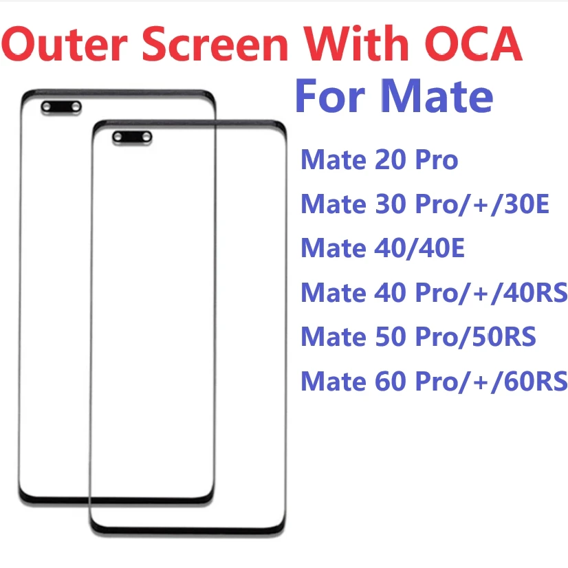 

Outer Screen For Huawei Mate 20 30 40 50 60 Pro Plus RS Touch Panel LCD Display Front Glass Cover Lens Repair Replace Parts +OCA