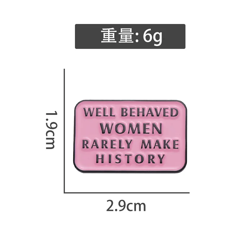 Феминистские эмалевые заколки хорошо вести себя женщины редко делают историю