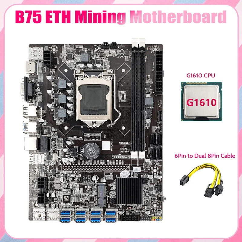 

B75 ETH Mining Motherboard 8XPCIE USB Adapter+G1610 CPU+6Pin To Dual 8Pin Cable LGA1155 MSATA B75 USB Miner Motherboard
