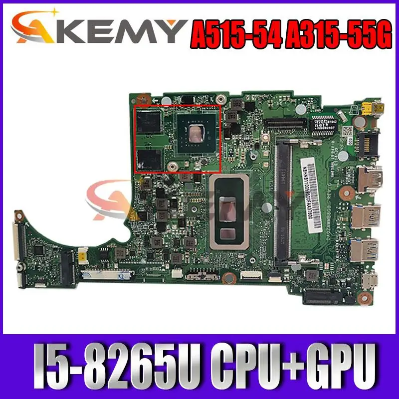 

DA0ZAWMB8G0 For Acer A515-54 A315-55G laptop motherboard With I5-8265U CPU+GPU motherboard 100% fully tested