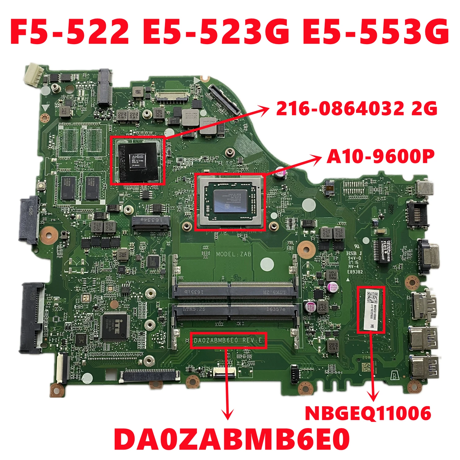 

NBGEQ11006 NB.GEQ11.006 For Acer ASPIRE F5-522 E5-523G E5-553G Laptop Motherboatd DA0ZABMB6E0 W/ A10-9600P 216-0864032 100% Test