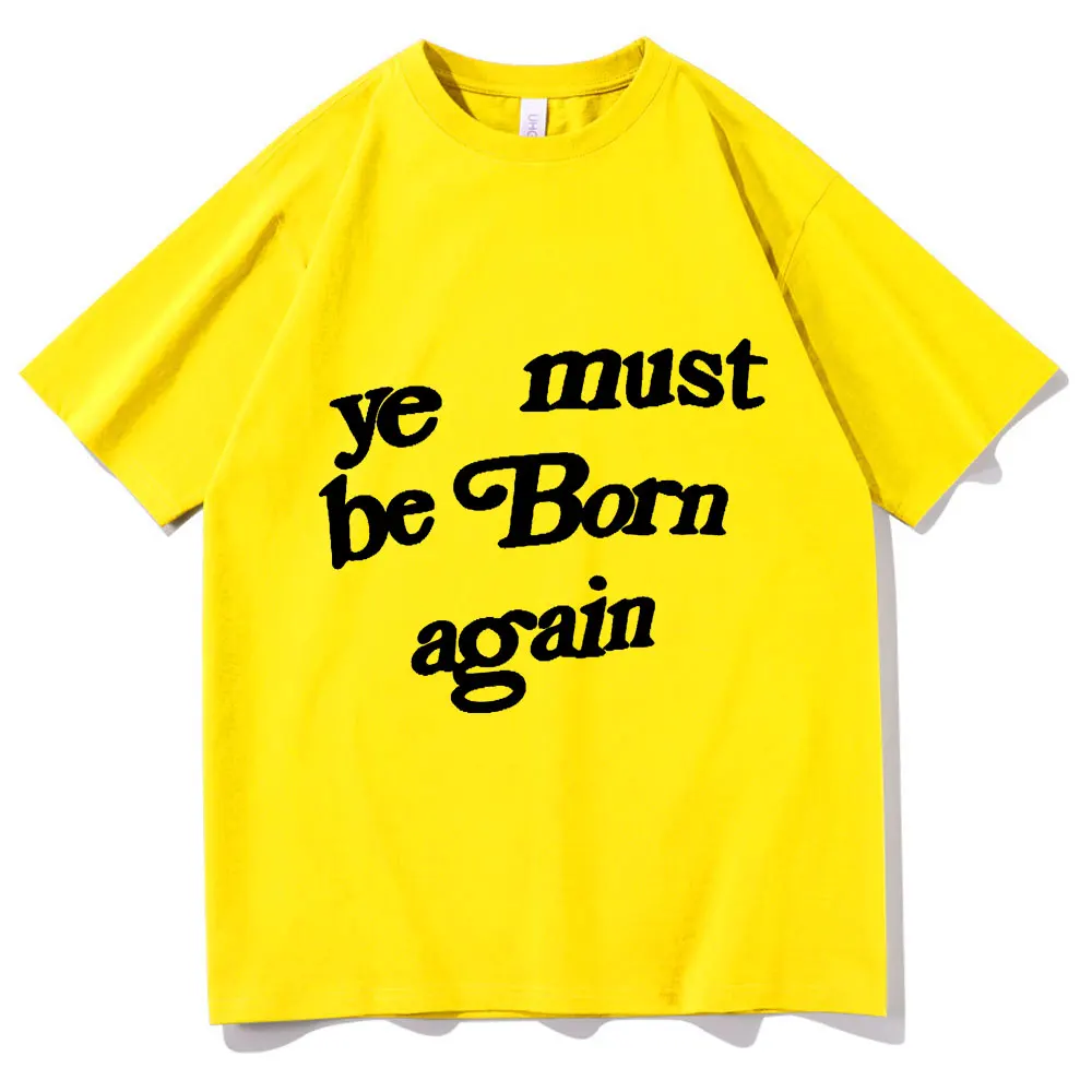 Футболка с надписью Ye Must Be Born Again детские футболки CPFM XYZ европейский размер Kanye West
