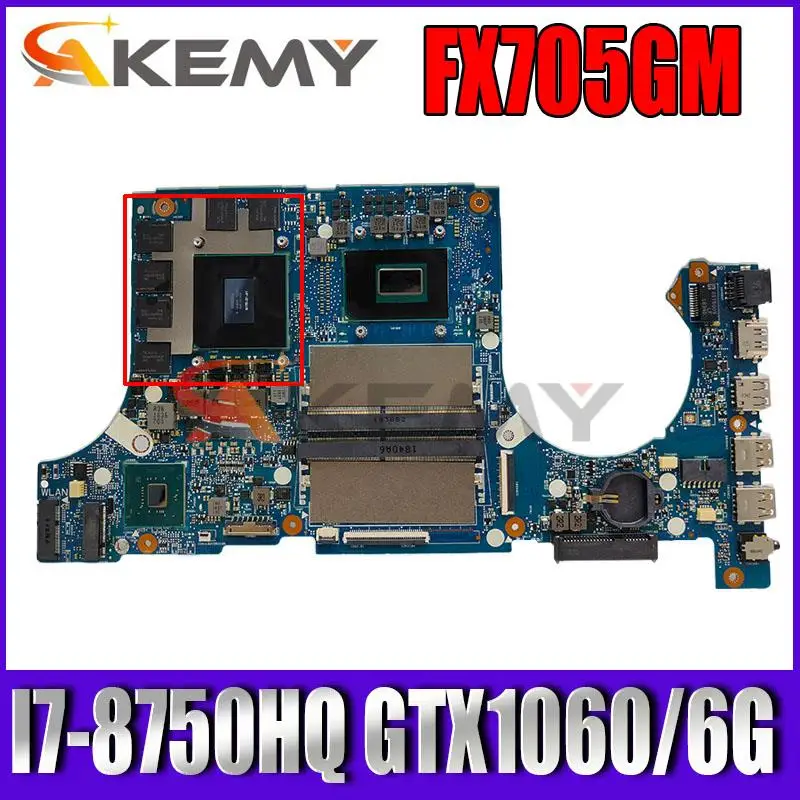 

FX705GM Motherboard For ASUS TUF Gaming FX705G FX705GM 17.3 inch Mainboard Motherboard w/ I7-8750HQ CPU GTX 1060/6G