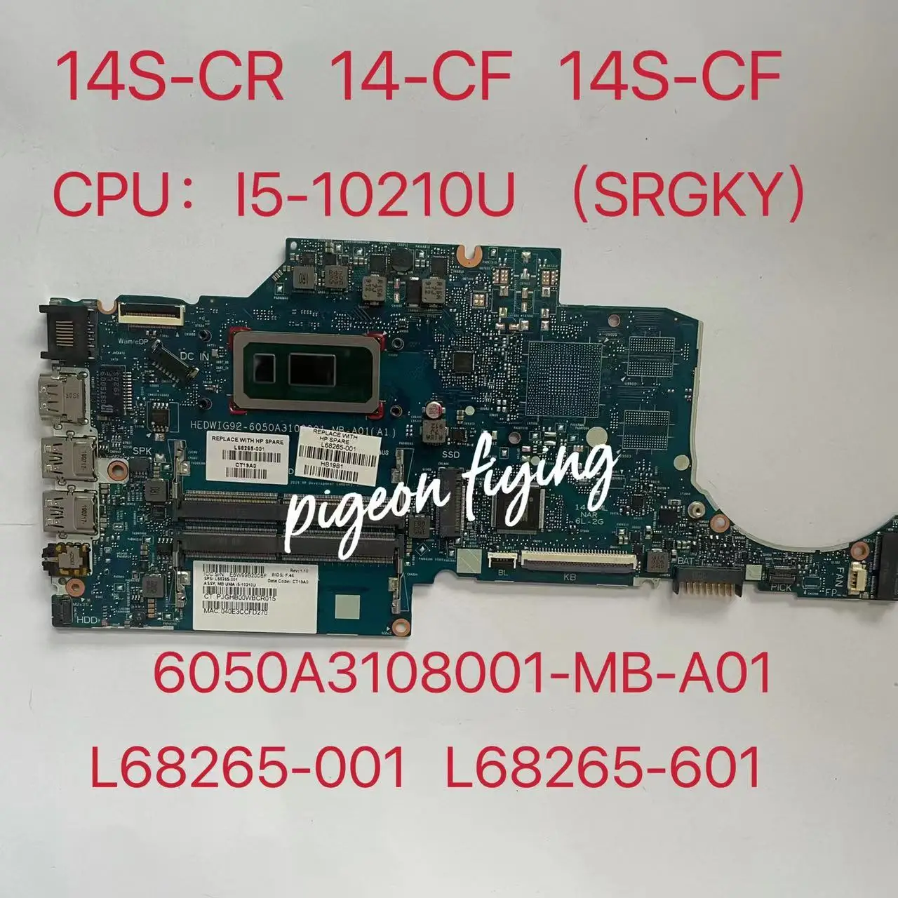

Или материнская плата для ноутбука HP 14-CF 14-CK 14S-CF 14S-CR CPU:I5-10210U SRGKY DDR4 6050A3108001-MB-A01