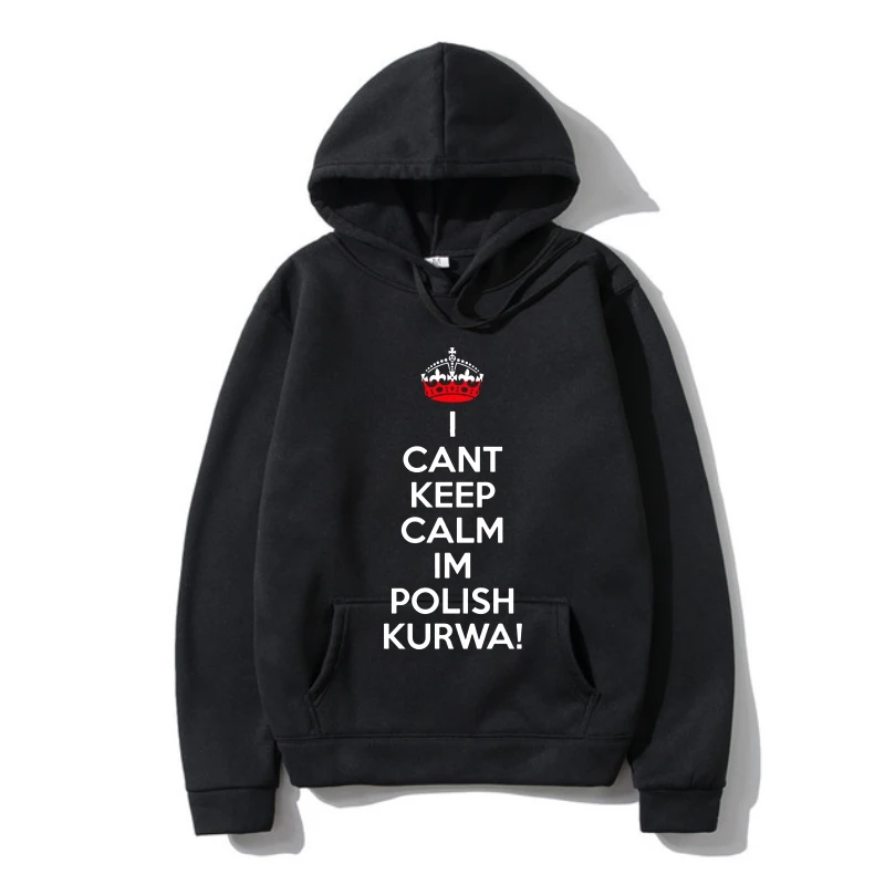 

I Can Keep Calm IM Polish Kurwa Poland SweatSweatshir Interesting Personalized Hilarious Men SweatSweatshir Male Summer Hoody S
