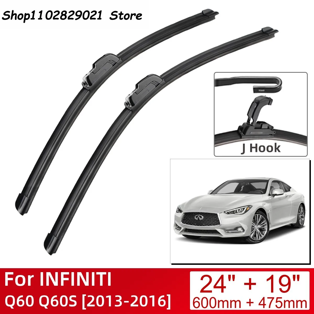 

For INFINITI Q60 Q60S 2013-2016 24"+19" Car Accessories Front Windscreen Wiper Blade Brushes Wipers U Type J Hooks 2016 2015