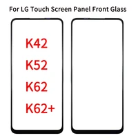 10pcslot for lg k42 k52 k62 k62 touch screen panel front outer glass lens for lg k42 lcd glass with oca glue