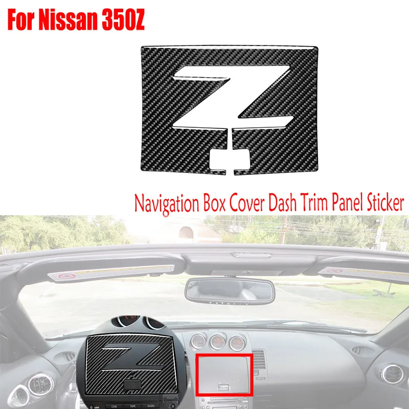 

Автомобильные аксессуары из углеродного волокна для Nissan 350Z 2003-2009, детали интерьера, крышка навигационного бокса, наклейка на панель приборн...