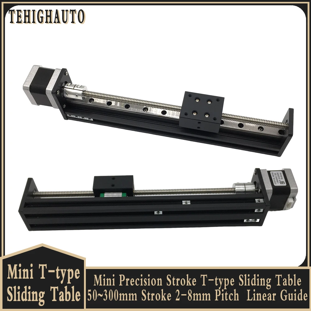 

Mini Precision Stroke T-type Sliding Table 50~300mm Stroke 2-8mm Pitch Linear Guide Self lock NEMA17 0.28Nm 0.7Nm Stepper Motor