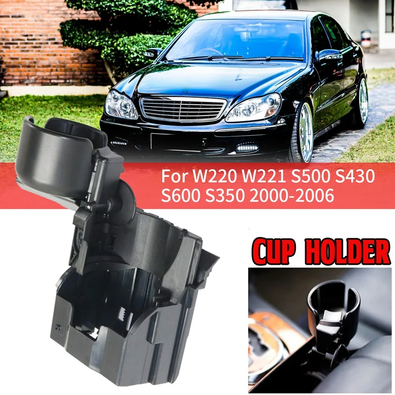 

Car Center Console Cup Holder for Mercedes Benz S-Class S500 S430 S600 S350 2206800014