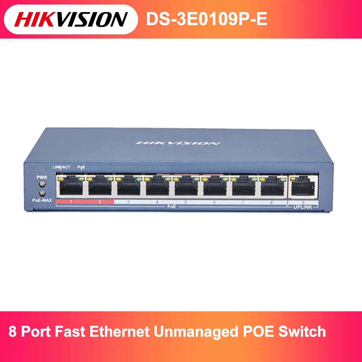 

Original Hikvision Up to 300 m Long Range 8 Port Fast Ethernet Unmanaged POE Switch DS-3E0109P-E