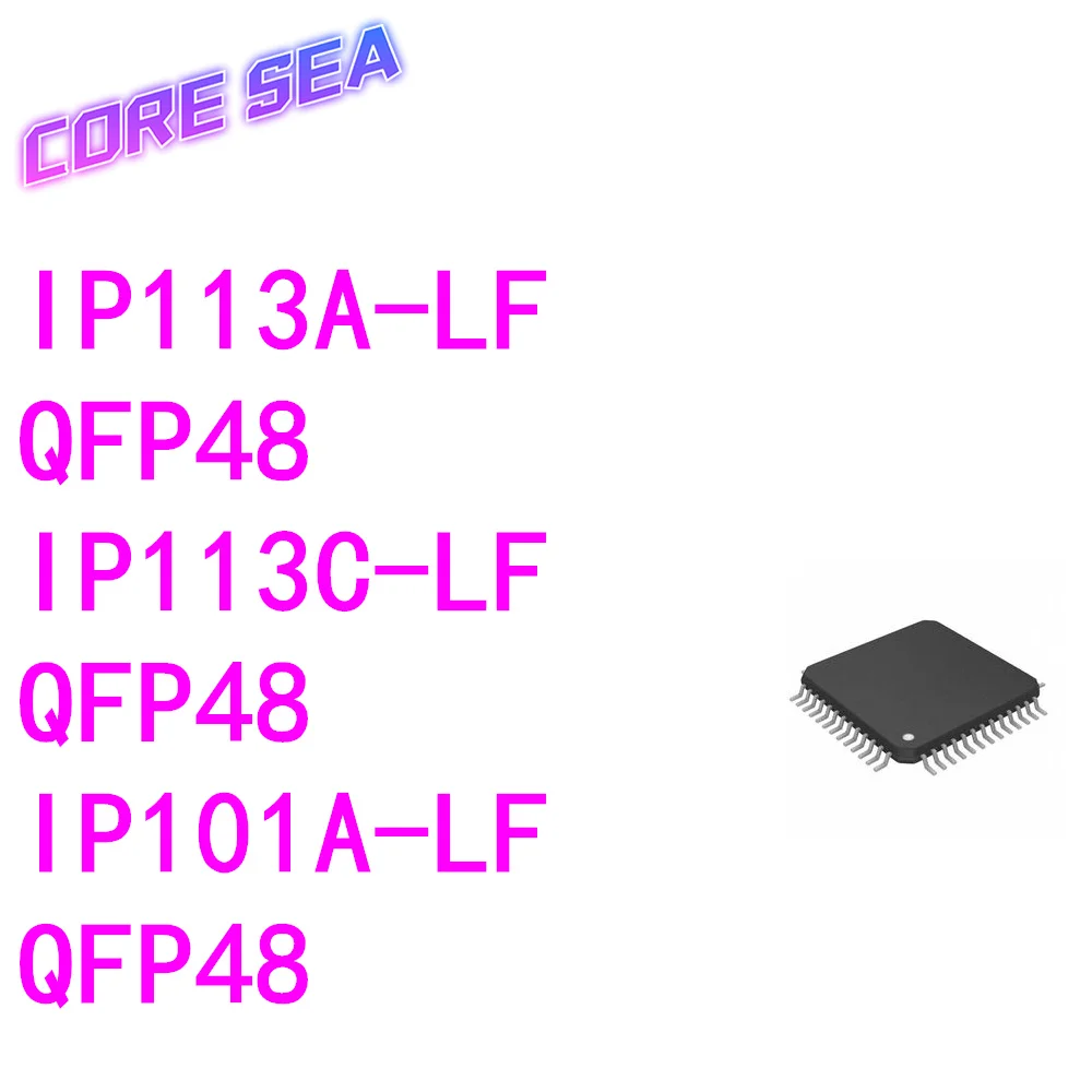 

10PCS IP101A-LF IP101A IP113A-LF IP113C-LF network chip IC QFP48