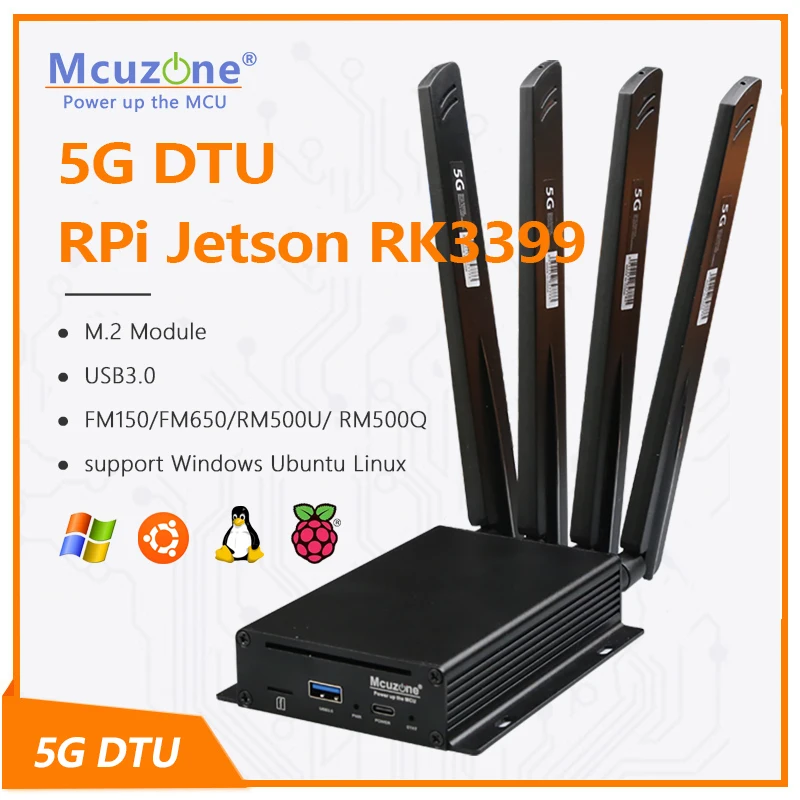 5G DTU RPi Jetson RK3399 RM500Q-GL FM150 RM500U-CN FM650-CN SSH Openwrt Ubuntu Centos