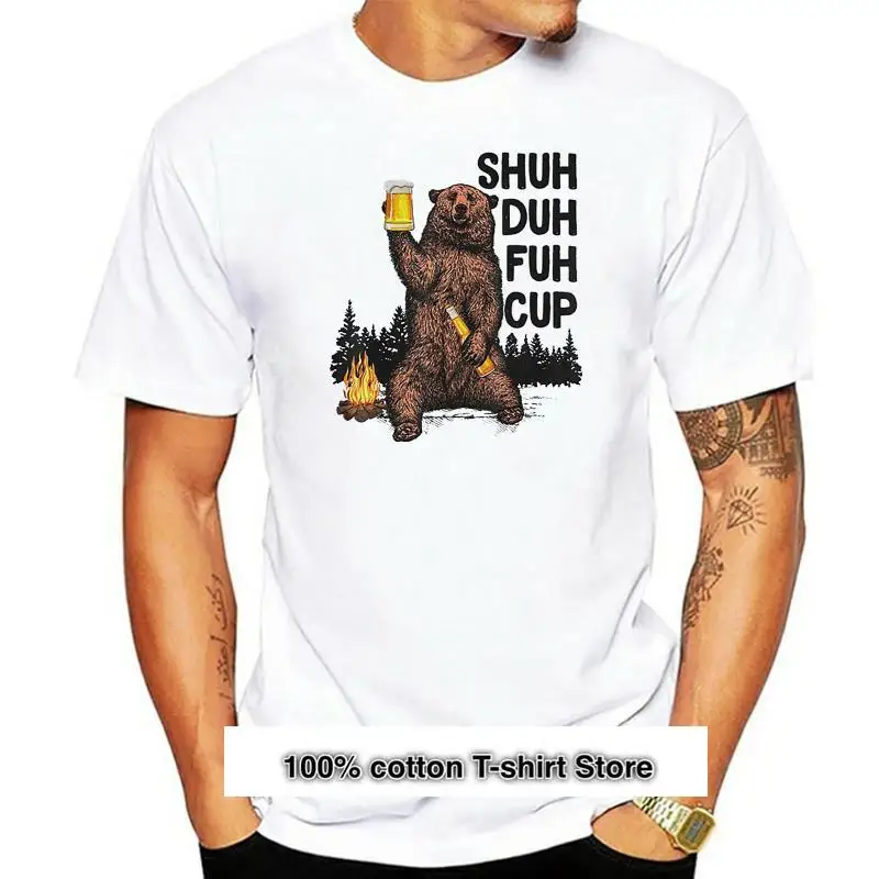 

Camiseta para hombre Shuh Duh Fuh Cup Bear Drink Beer, talla M-3Xl, ropa para exteriors