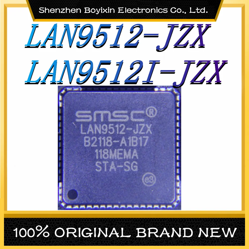 LAN9512-JZX LAN9512I-JZX Package: QFN-64 New Original Authentic Ethernet Chip IC