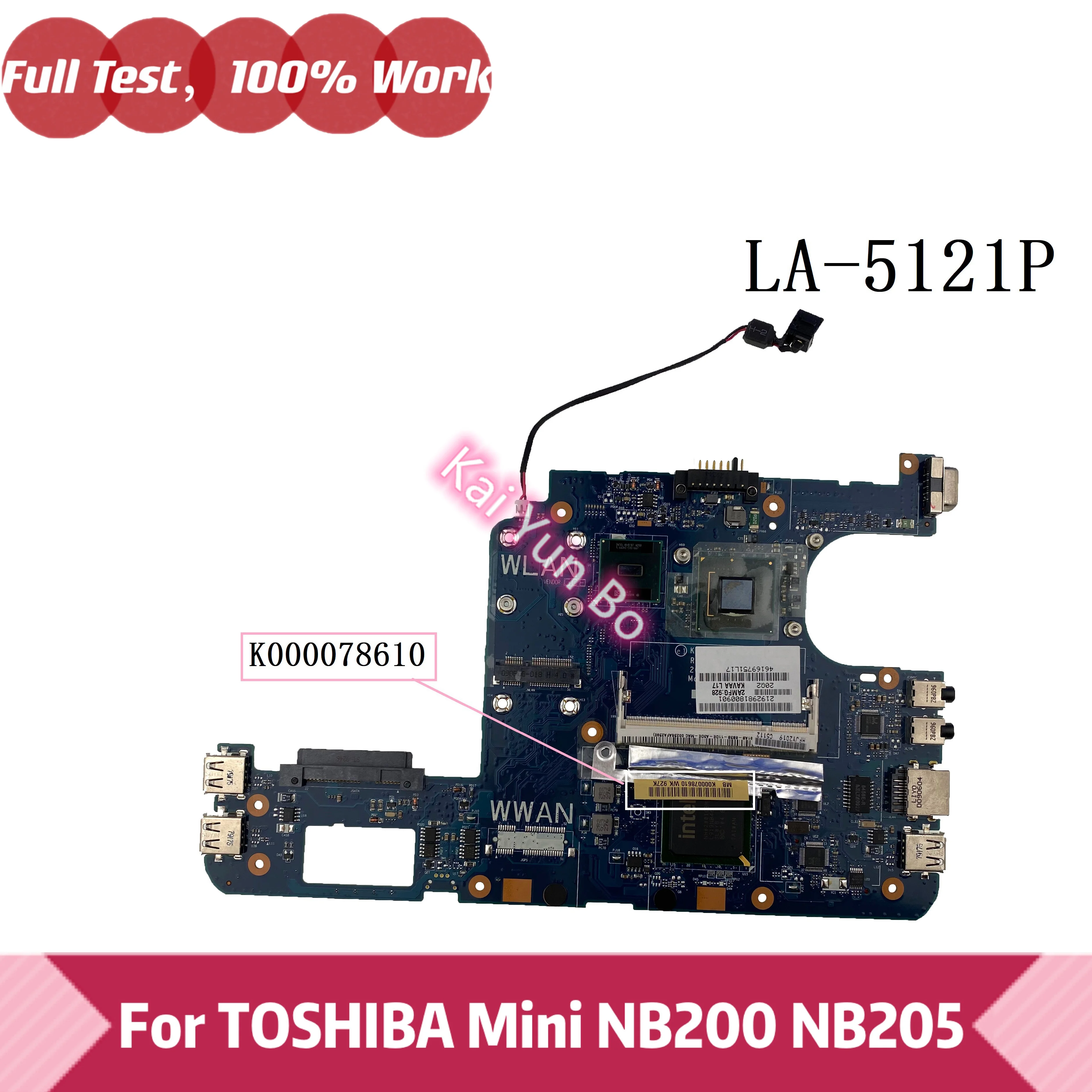 

KAVAA LA-5121P для Toshiba Mini NB205 NB200 NB200-12N Материнская плата ноутбука K000078610 с процессором N280, материнская плата DDR3 100% протестирована ОК
