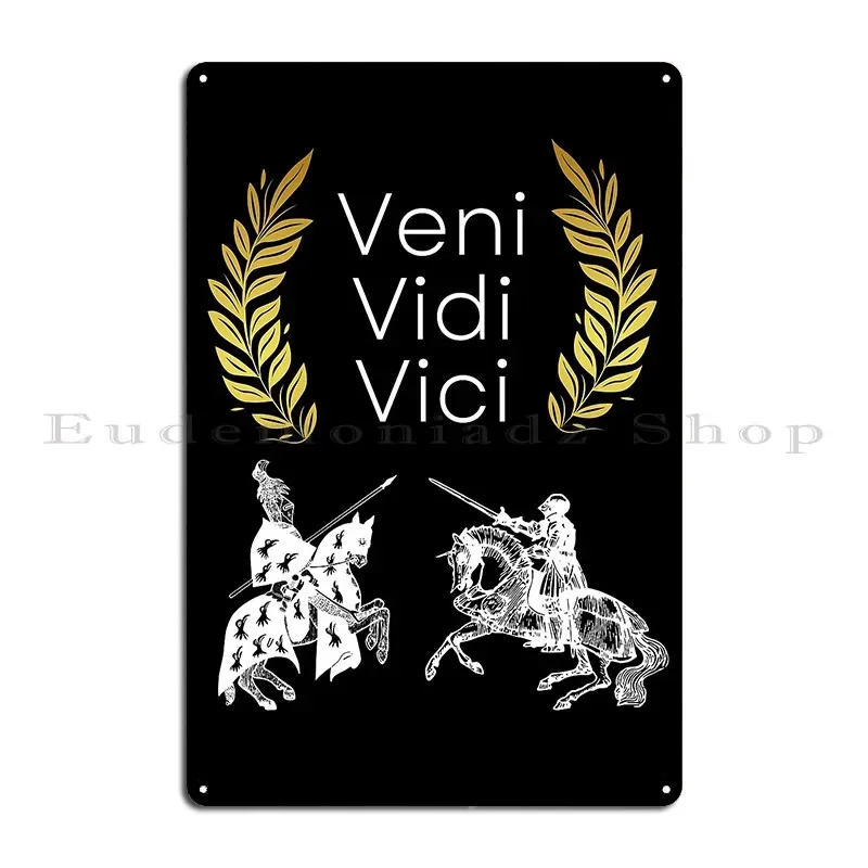Фото Veni Vidi Vici металлические вывески клубный бар бар дизайн забавное украшение жестяная вывеска плакат №1