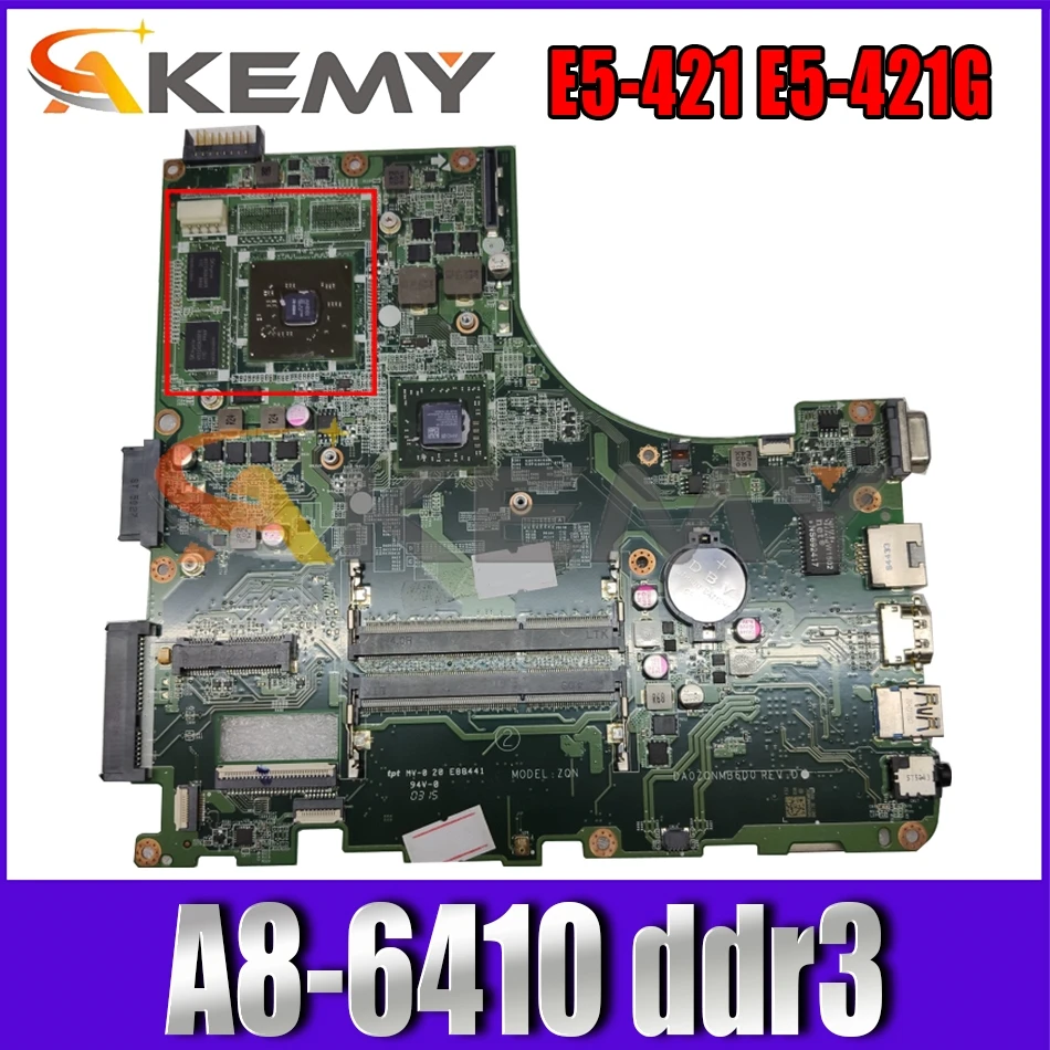 

AKEMY NBMNQ11004 NB.MNQ11.004 DA0ZQNMB6D0 For acer aspire E5-421 E5-421G Laptop motherboard A8-6410 ddr3