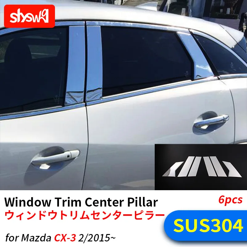

For MAZDA CX3 2015 Mazda CX-3 Stainless Steel Window Trim Center Pillar Cover Trims High Quality Exterior Accessories 6pcs