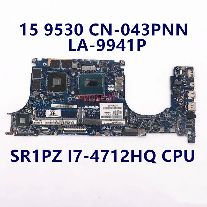 

CN-043PNN 043PNN 43PNN Mainboard For DELL XPS 15 9530 Laptop Motherboard LA-9941P W/I7-4712HQ CPU GTX740M 100% Full Working Well