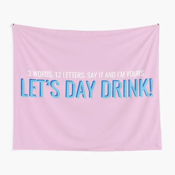 

Let Is Day Drink Tapestry Mat Bedroom Beautiful Towel Room Travel Art Yoga Living Colored Blanket Decor Decoration Bedspread