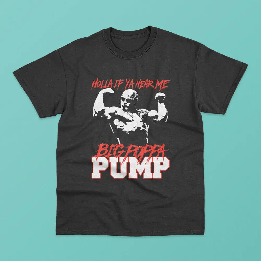 

SCTT STEINER BIG POPPA PUMP HOLLA IF YA HEAR ME T Shirt