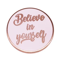 believe in yourself positive thinking brooch metal badge lapel pin jacket jeans fashion jewelry accessories gift