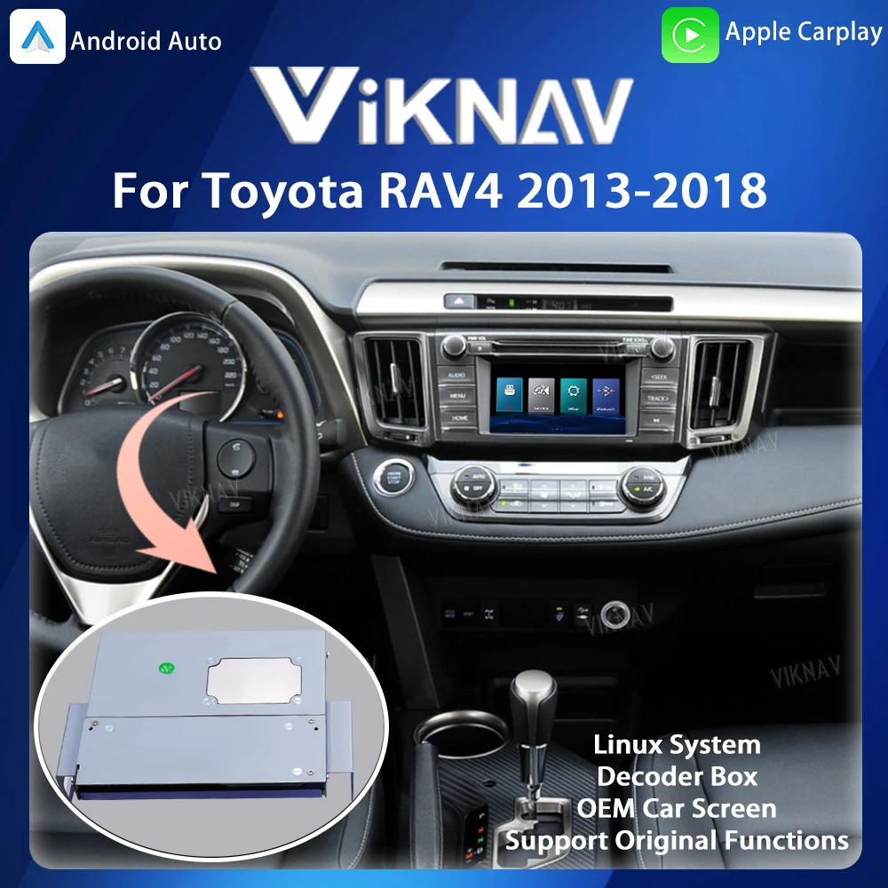 Фото Система Viknav Linux для Toyota RAV4 2013-2018, новейший интерфейс декодера LVDS Navi, мультимедиа, беспроводной CarPlay, Android Auto №1