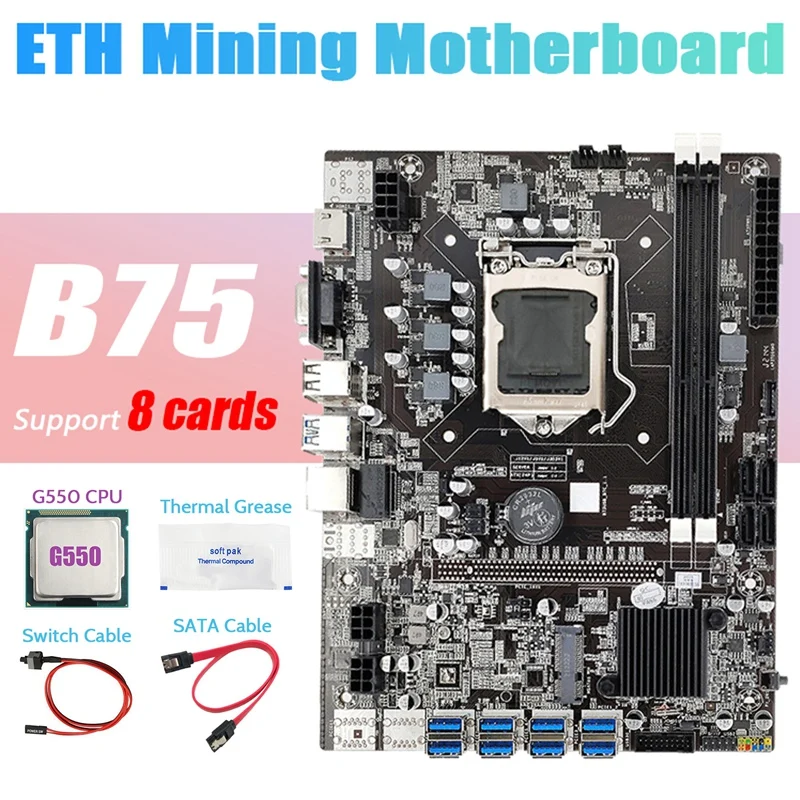 

HOT-B75 ETH Mining Motherboard 8XPCIE to USB+G550 CPU+SATA Cable+Switch Cable+Thermal Grease LGA1155 Miner Motherboard