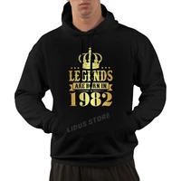 legends are born in 1982 40 years for 40th birthday gift hoodie sweatshirt harajuku streetwear 100cotton mens graphics hoodie