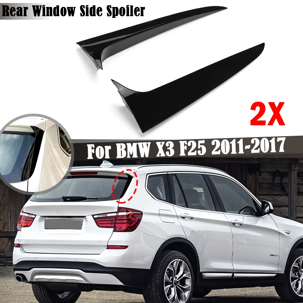 

Car Rear Window Side Spoiler For BMW X3 F25 2011-2017 Gloss Black Rear Side Spoiler Canard Splitter Auto Replacement Parts